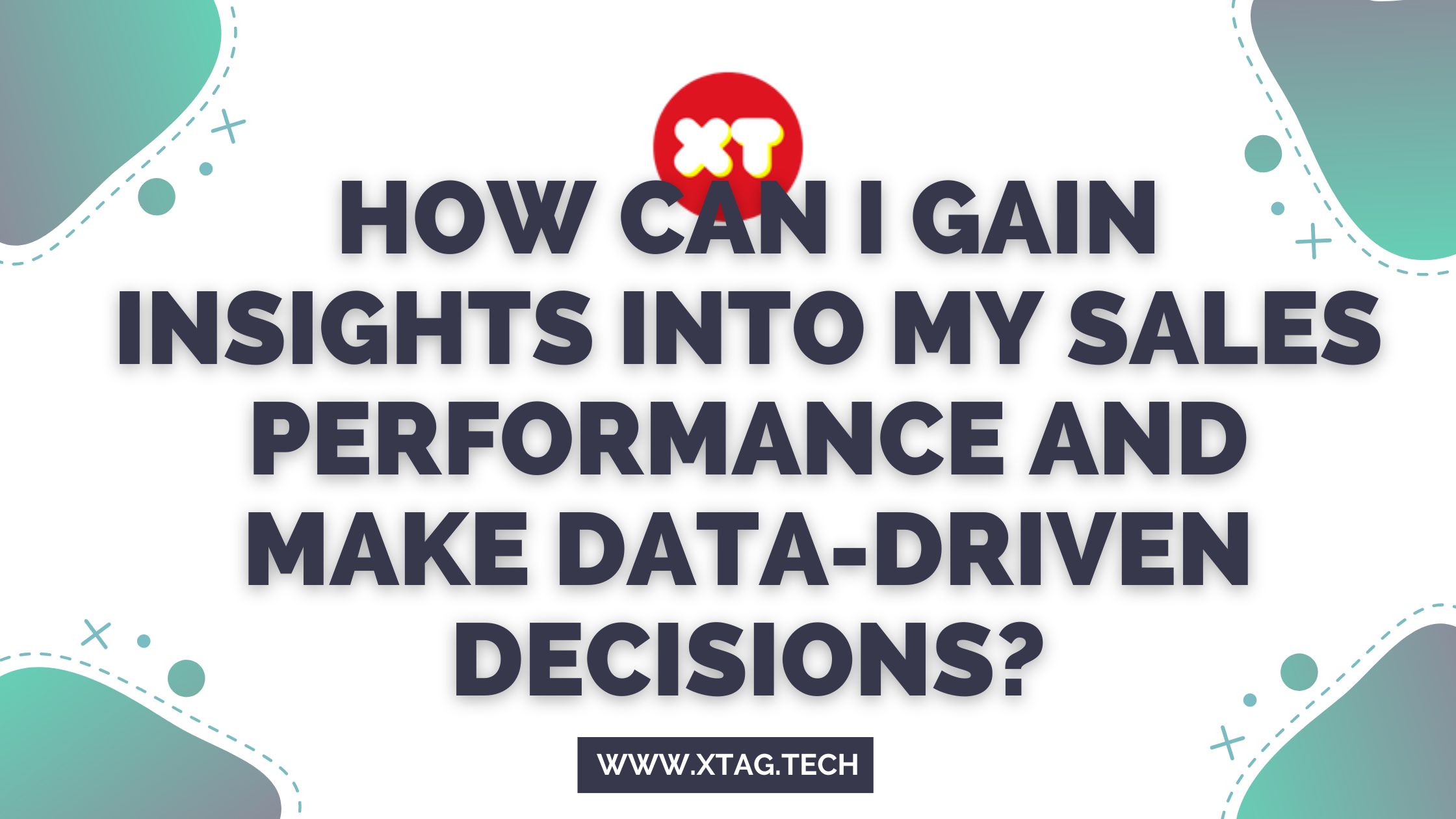 How Can I Gain Insights Into My Sales Performance And Make Data-Driven Decisions?
