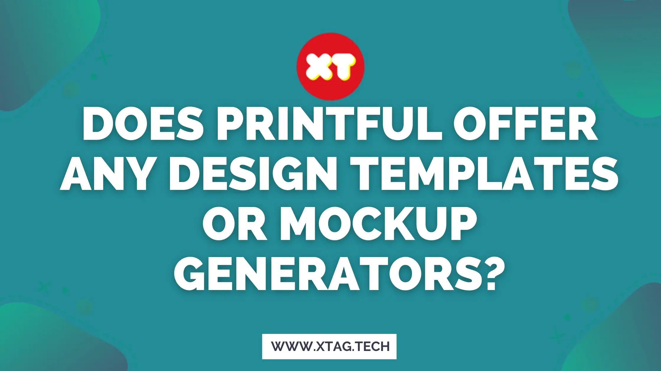 Does Printful Offer Any Design Templates Or Mockup Generators?