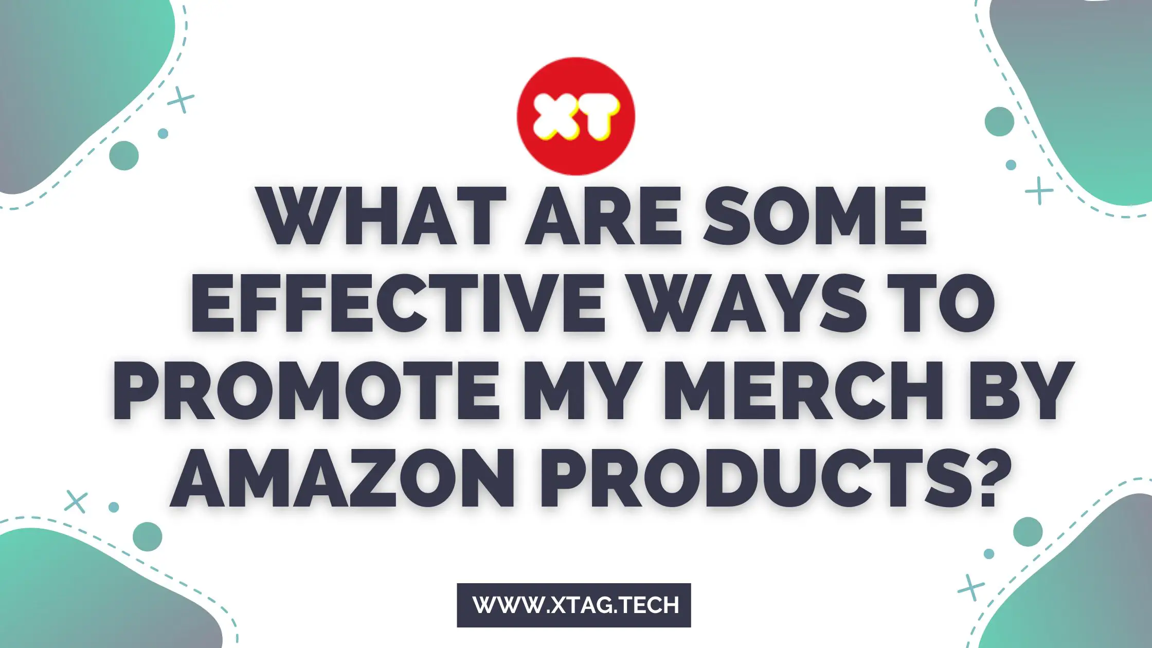 What Are Some Effective Ways To Promote My Merch By Amazon Products?