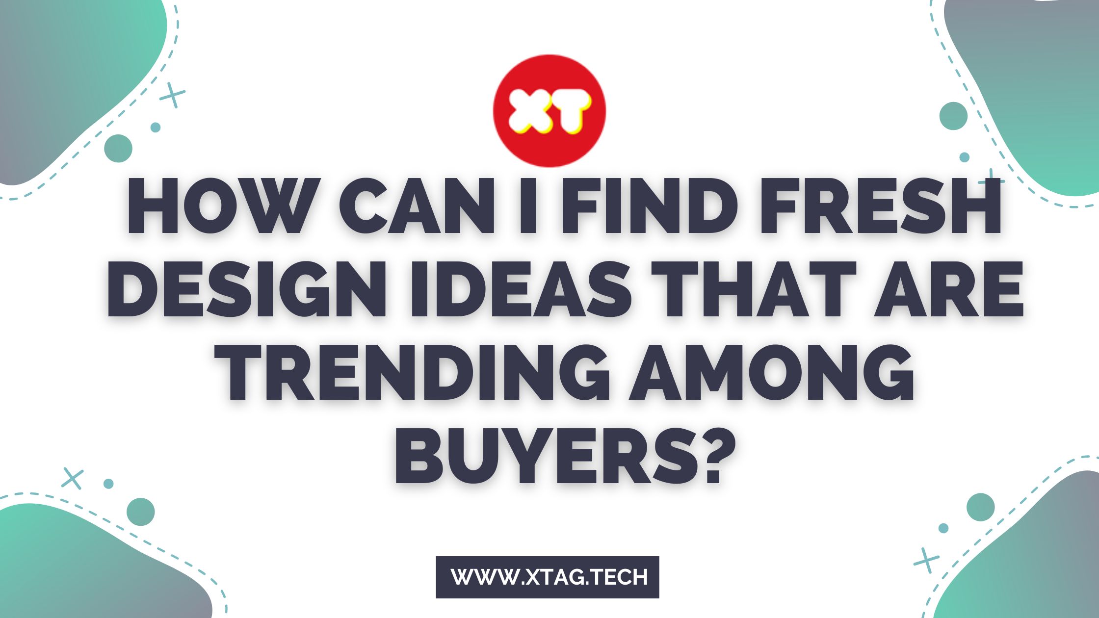 How Can I Find Fresh Design Ideas That Are Trending Among Buyers?