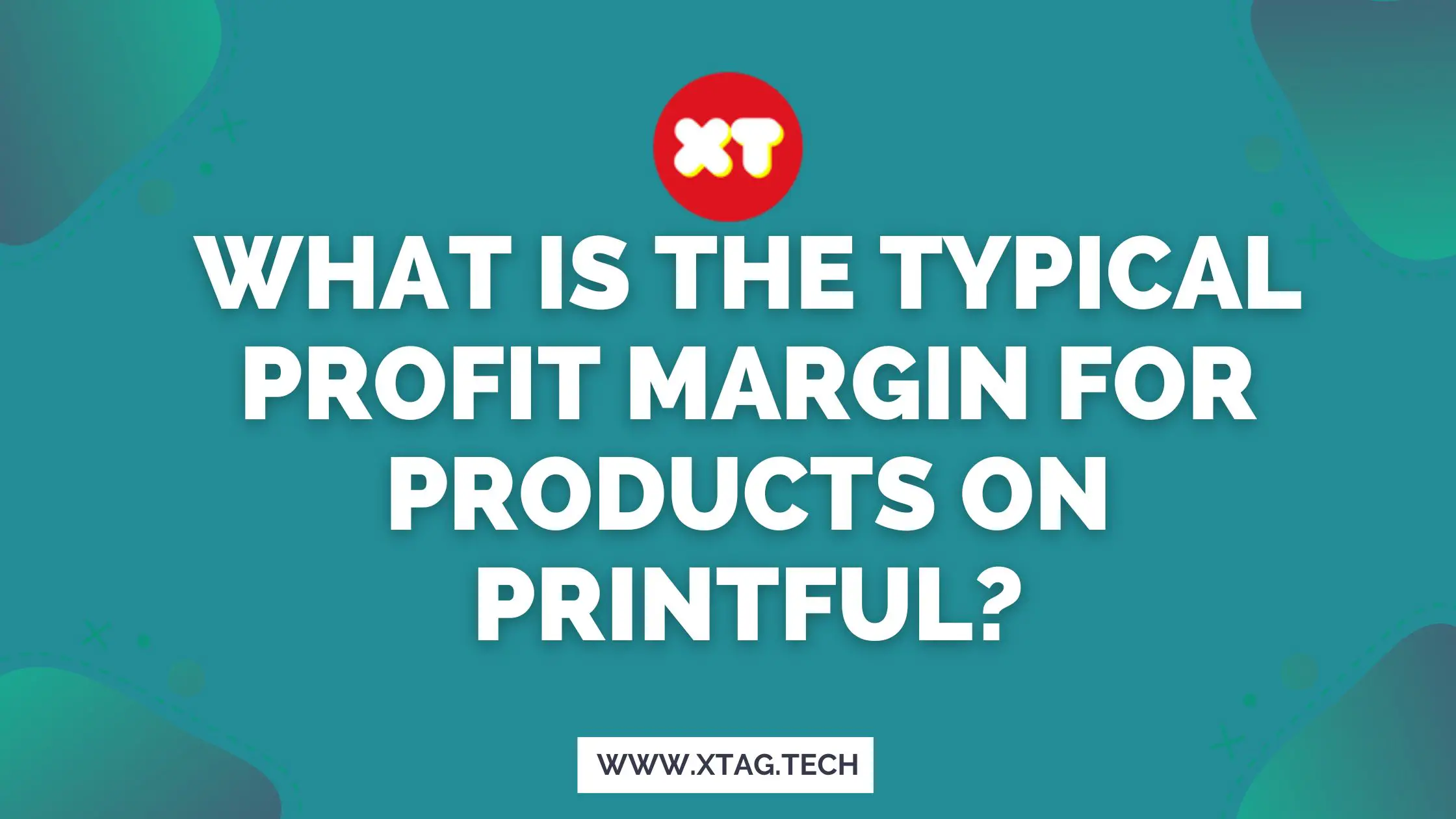 What Is The Typical Profit Margin For Products On Printful?