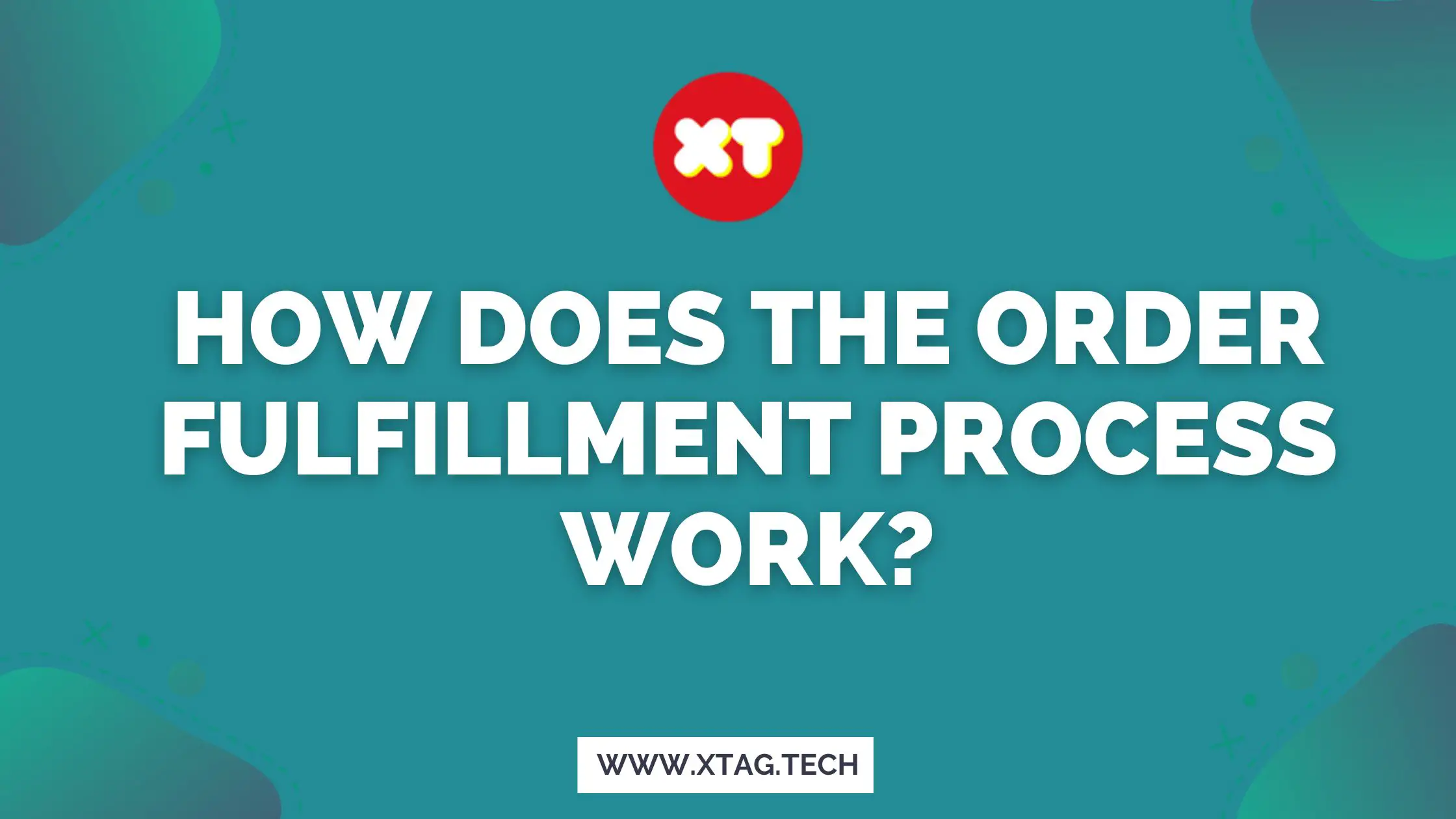 How Does The Order Fulfillment Process Work?