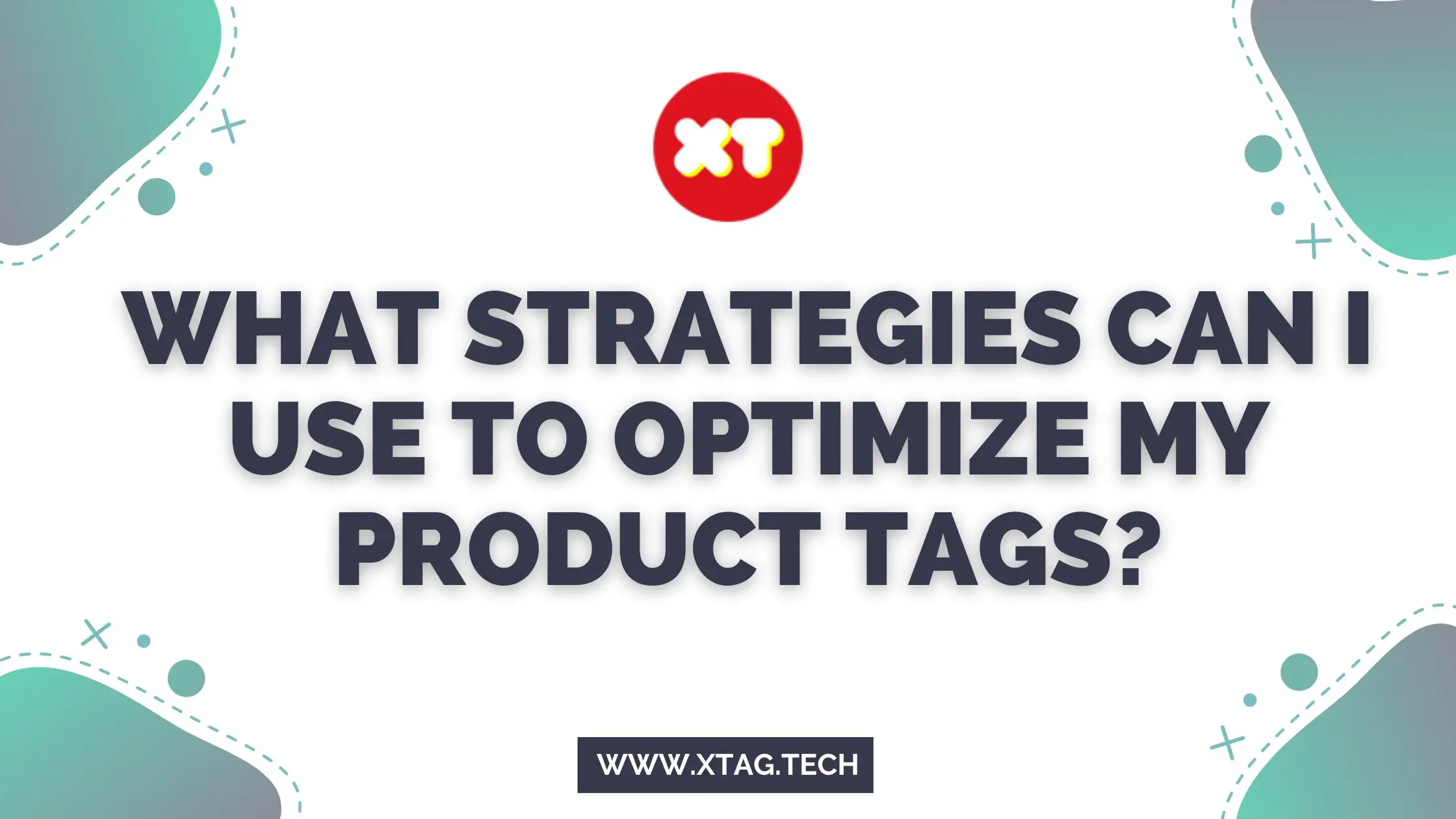 What Strategies Can I Use To Optimize My Product Tags?