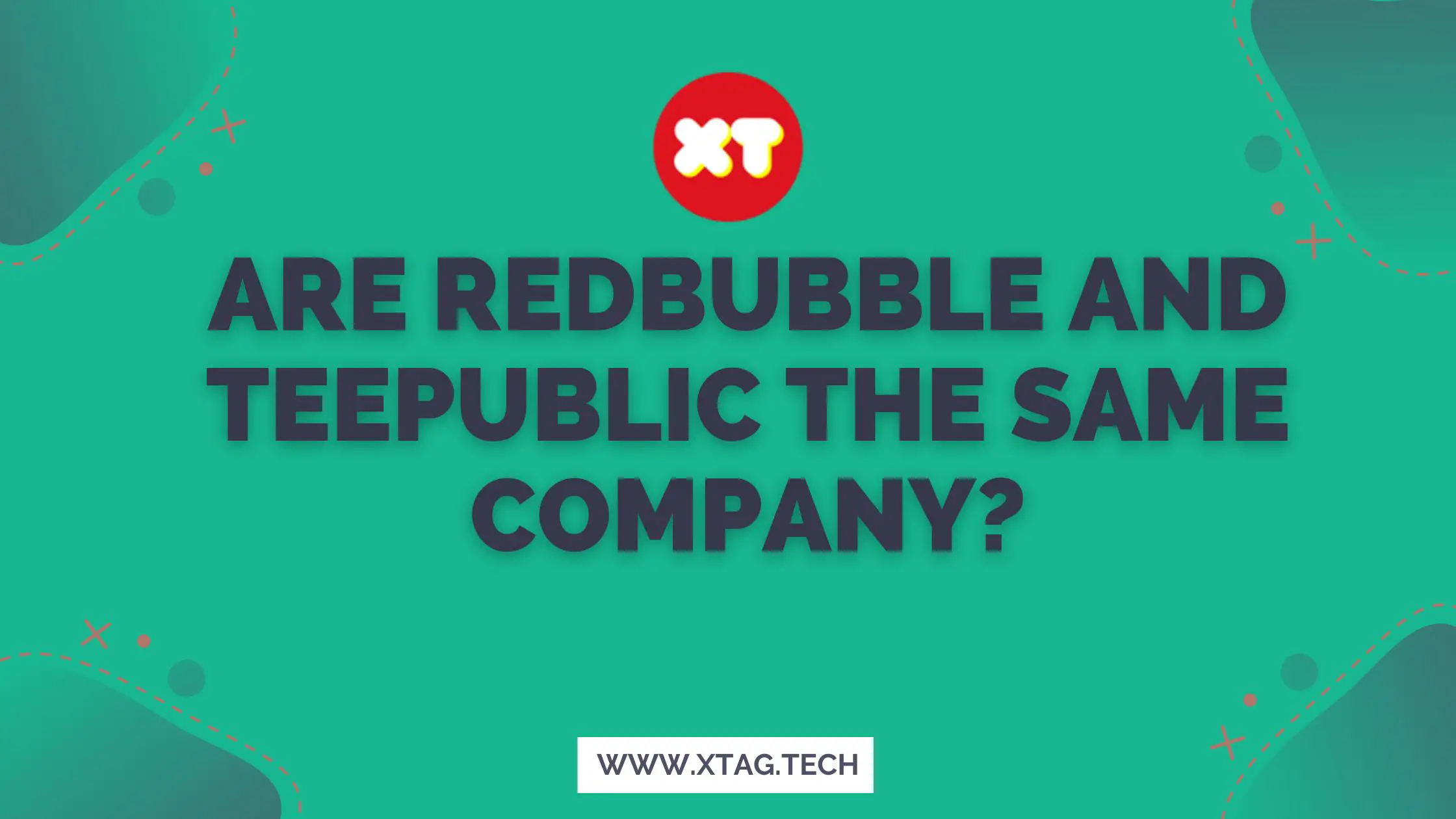 Are Redbubble And Teepublic The Same Company?