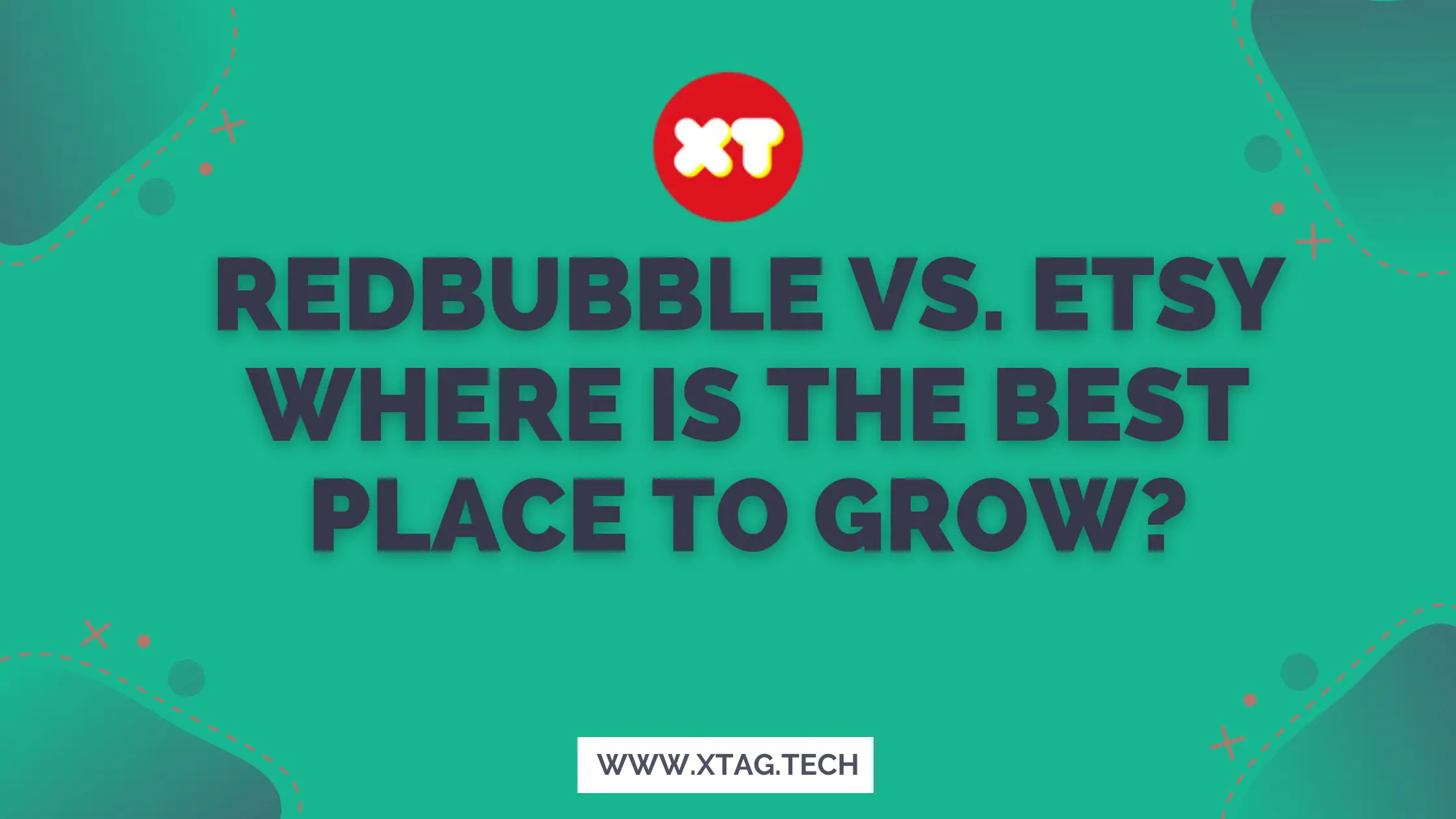 Redbubble Vs. Etsy Where Is The Best Place To Grow?