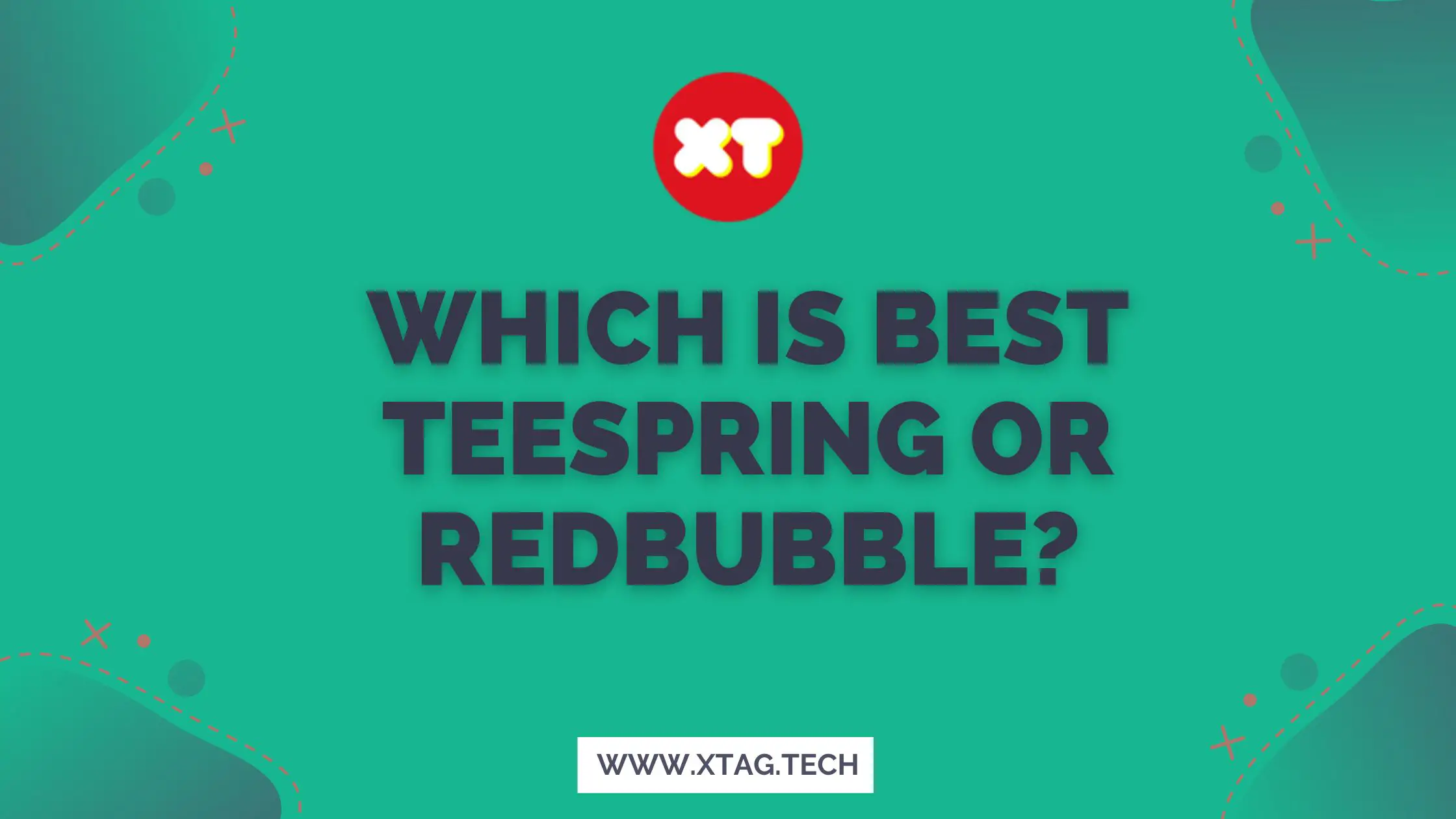 Which Is Best Teespring Or Redbubble?