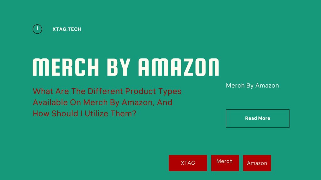 What Are The Different Product Types Available On Merch By Amazon